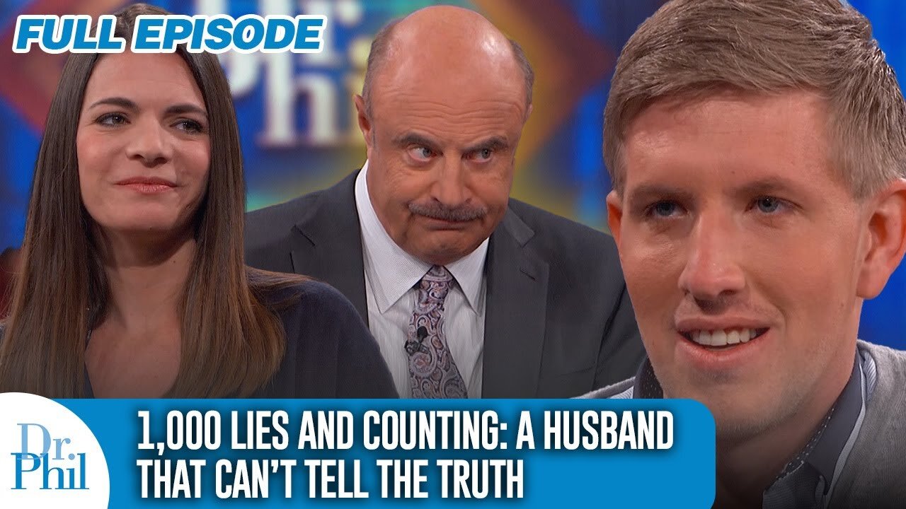 1,000 Lies and Counting: A Husband Who Can’t Tell the Truth | FULL EPISODE | Dr. Phil