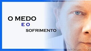 SOBRE O MEDO E O SOFRIMENTO, ECKHART TOLLE DUBLADO