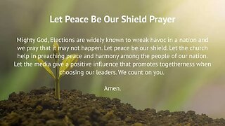 Let Peace Be Our Shield Prayer (Prayer for Election)