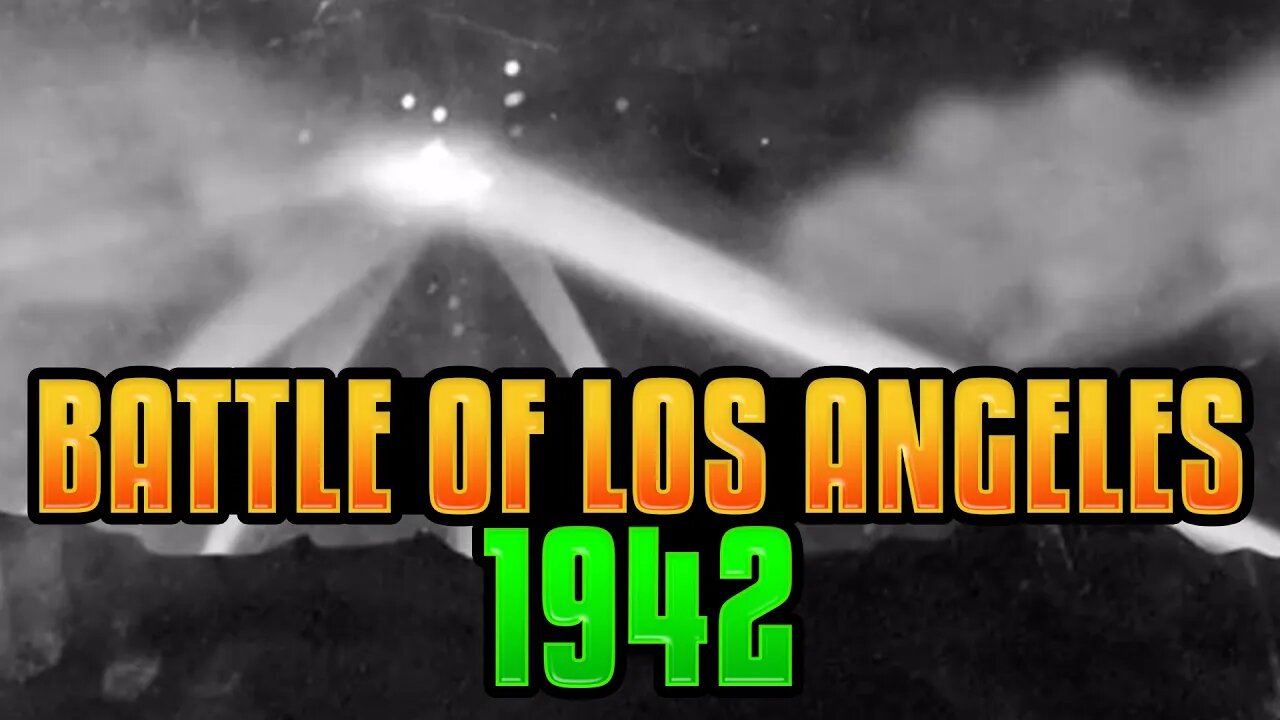 The 1942 - Battle of Los Angeles