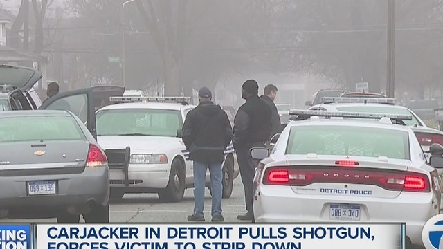 Carjacker in Detroit pulls shotgun, forces victim to strip down