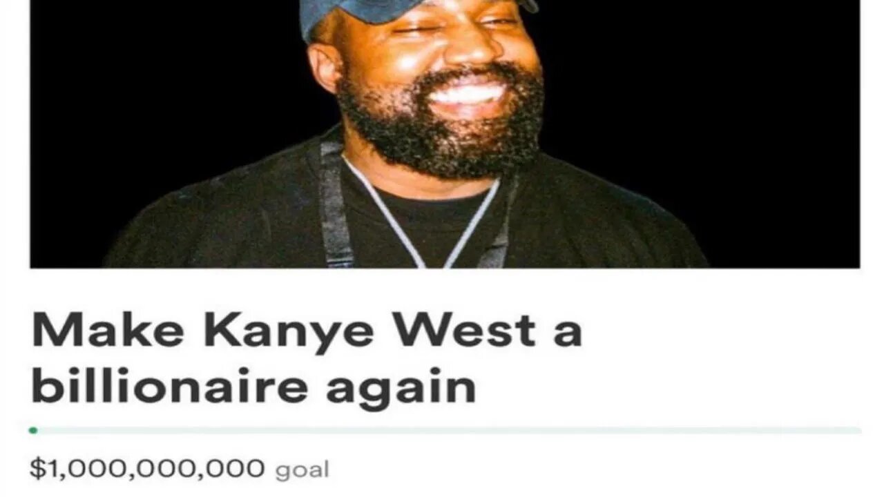 Make Kanye a Billionaire again GoFundMe page