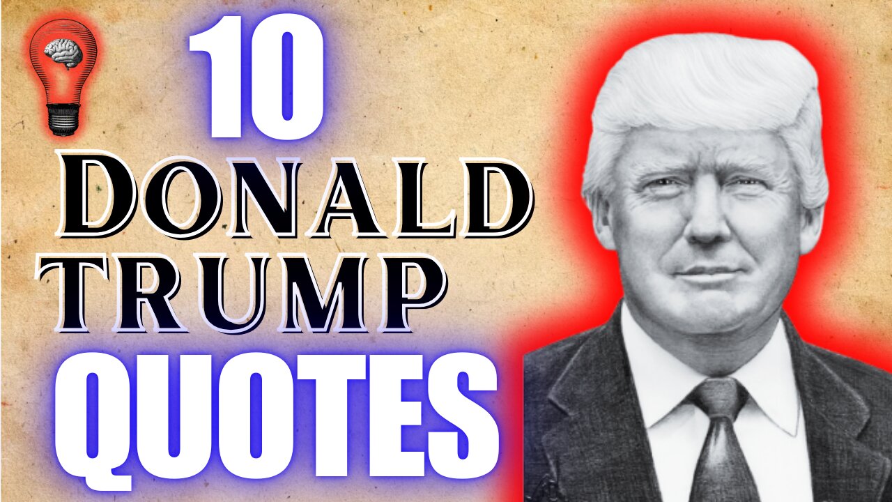 Donald Trump: 10 Presidential Quotes to Ignite America's Greatness!