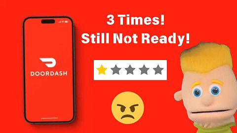 DoorDash Order NOT READY!