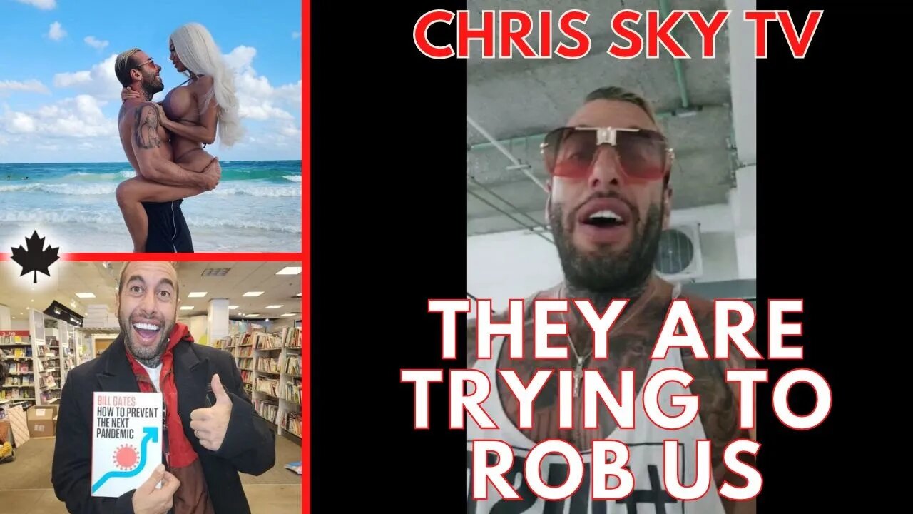 Chris Sky TV: They Are Trying to Rob Us!