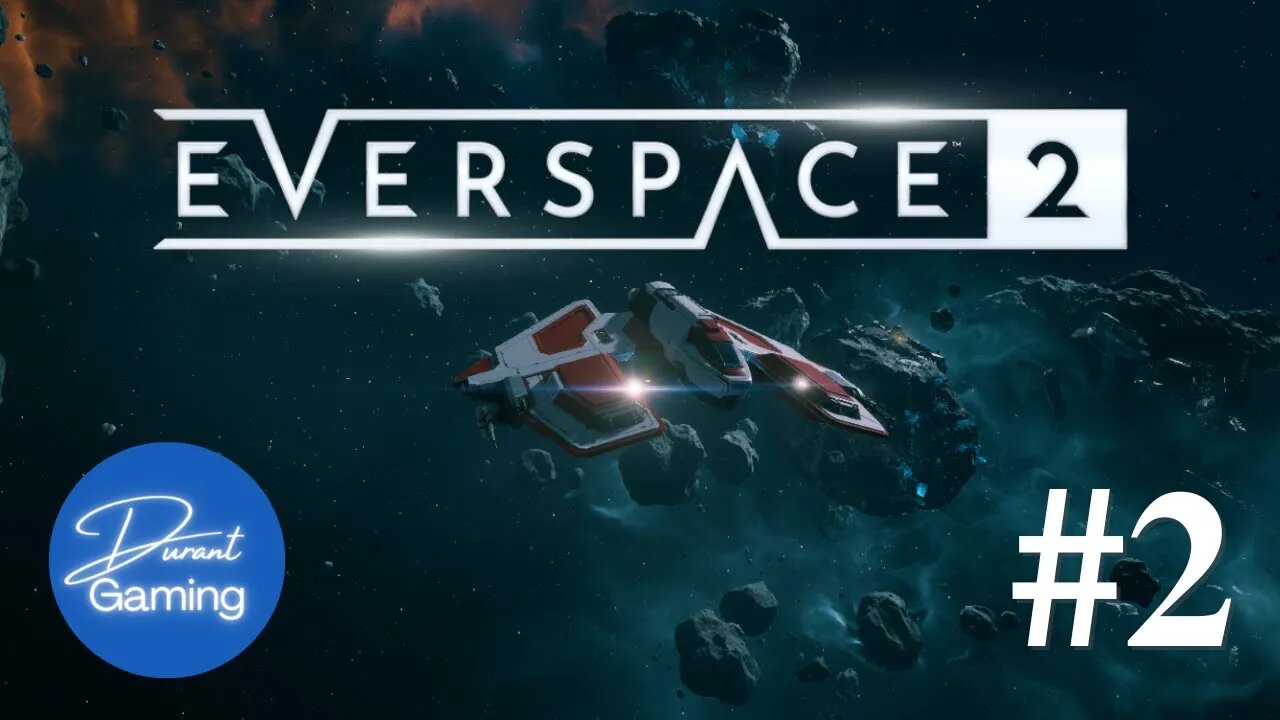 Everspace 2 EP #2 | Sci-Fi Open Space RPG | Durant Gaming