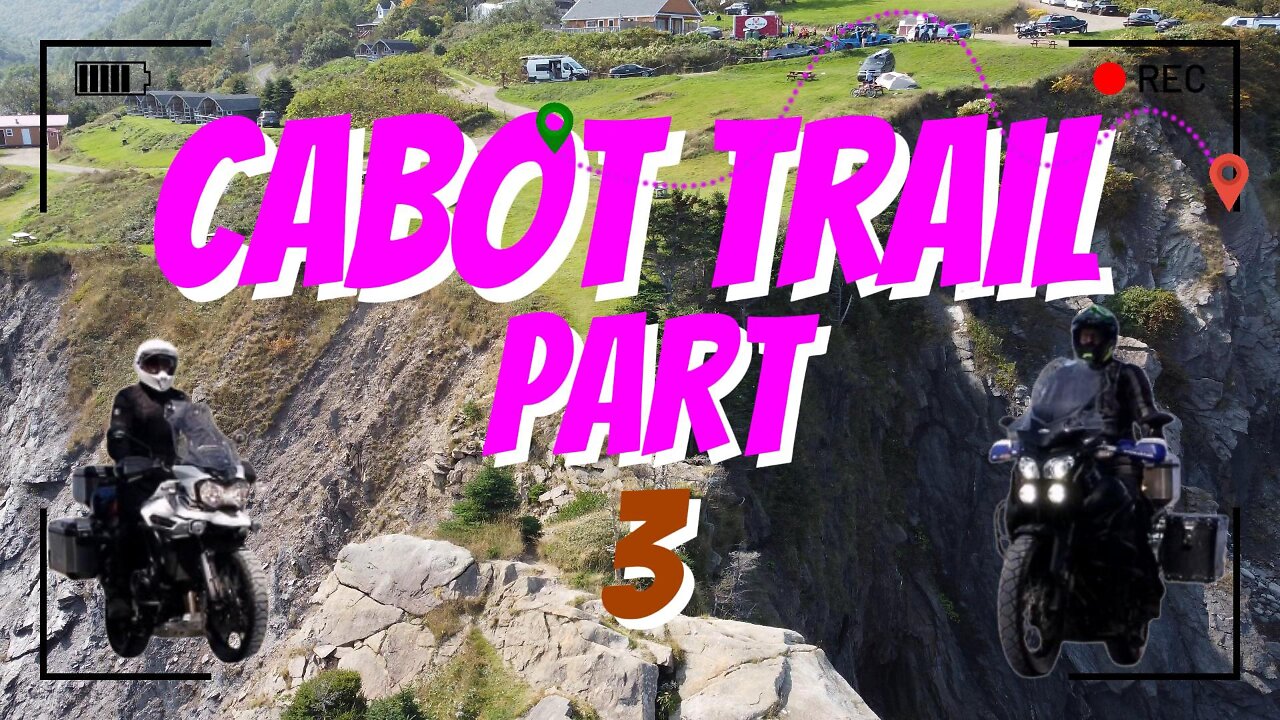 Cabot Trail Part 3 S1E10.