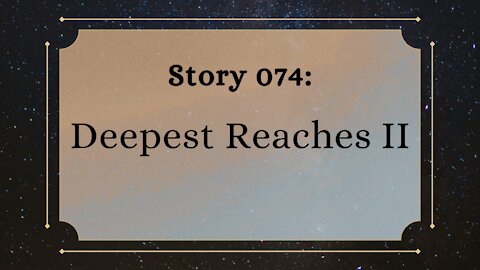 Deepest Reaches II - The Penned Sleuth Short Story Podcast - 074