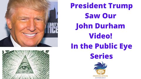 President Trump Saw Our John Durham Video!