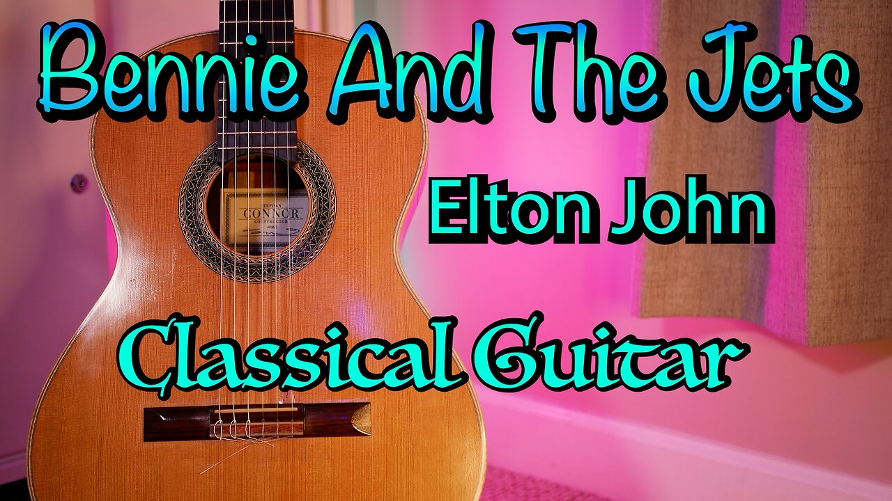 Bennie And The Jets - Elton John - Classical Guitar