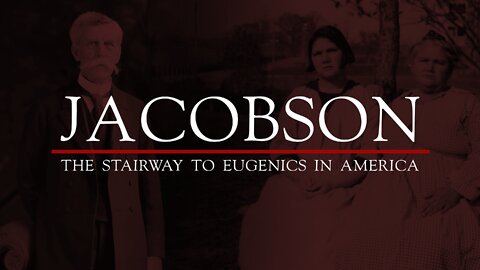 JACOBSON: The Stairway to Eugenics in America