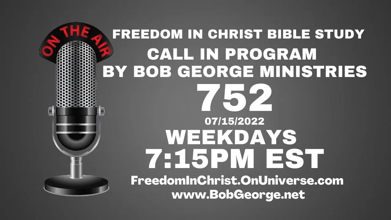 Call In Program by Bob George Ministries P752 | BobGeorge.net | Freedom In Christ Bible Study