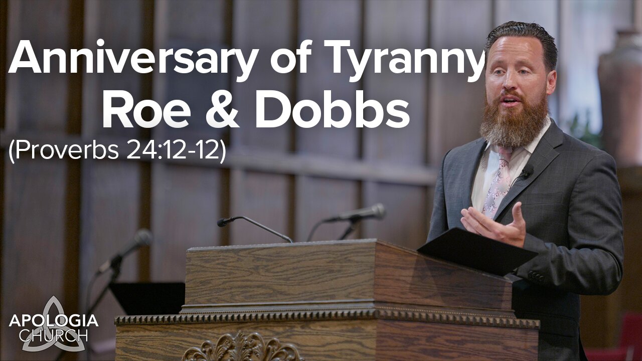 Anniversary of Tyranny: Roe & Dobbs