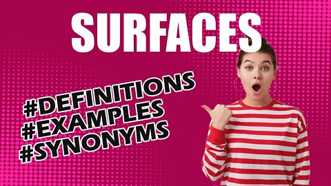 Definition and meaning of the word "surfaces"
