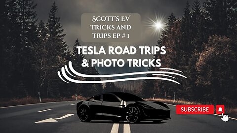 Tesla Road Trips, Photography, and Myth-Busting: Welcome to Scott's Trips and Tricks!