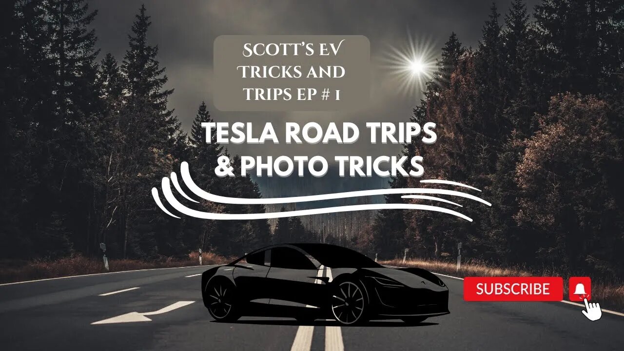 Tesla Road Trips, Photography, and Myth-Busting: Welcome to Scott's Trips and Tricks!