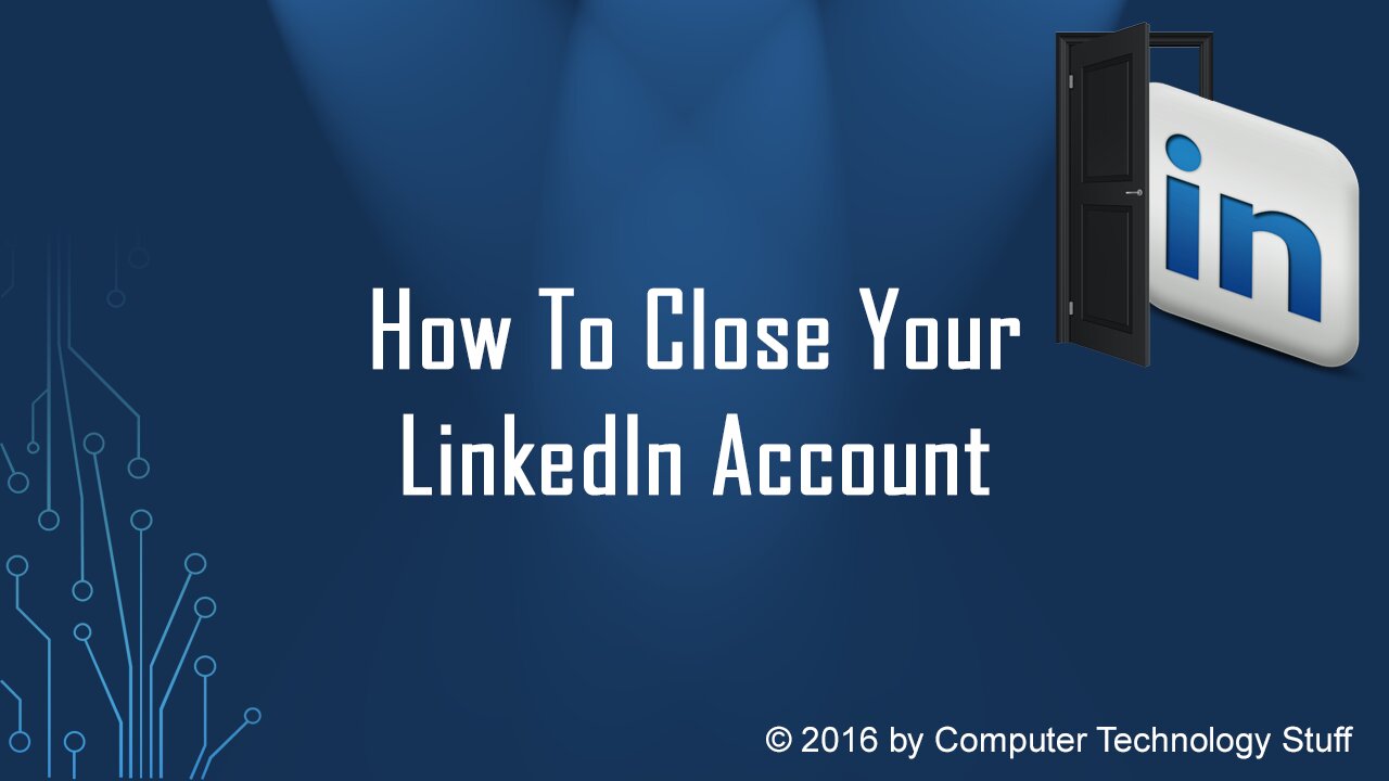 How To Close Your LinkedIn Account