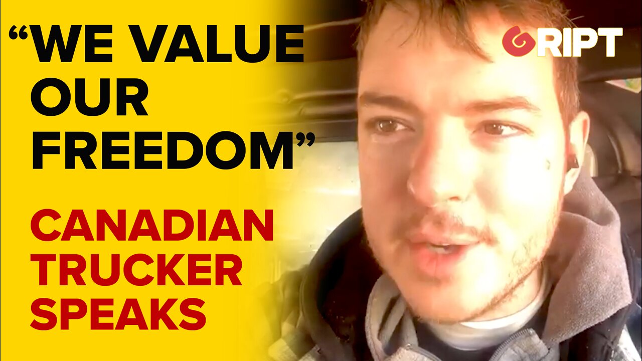 Canadian trucker: "We value our freedom"