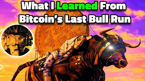 The Key Thing I Learned From Bitcoin's Previous Bull Run