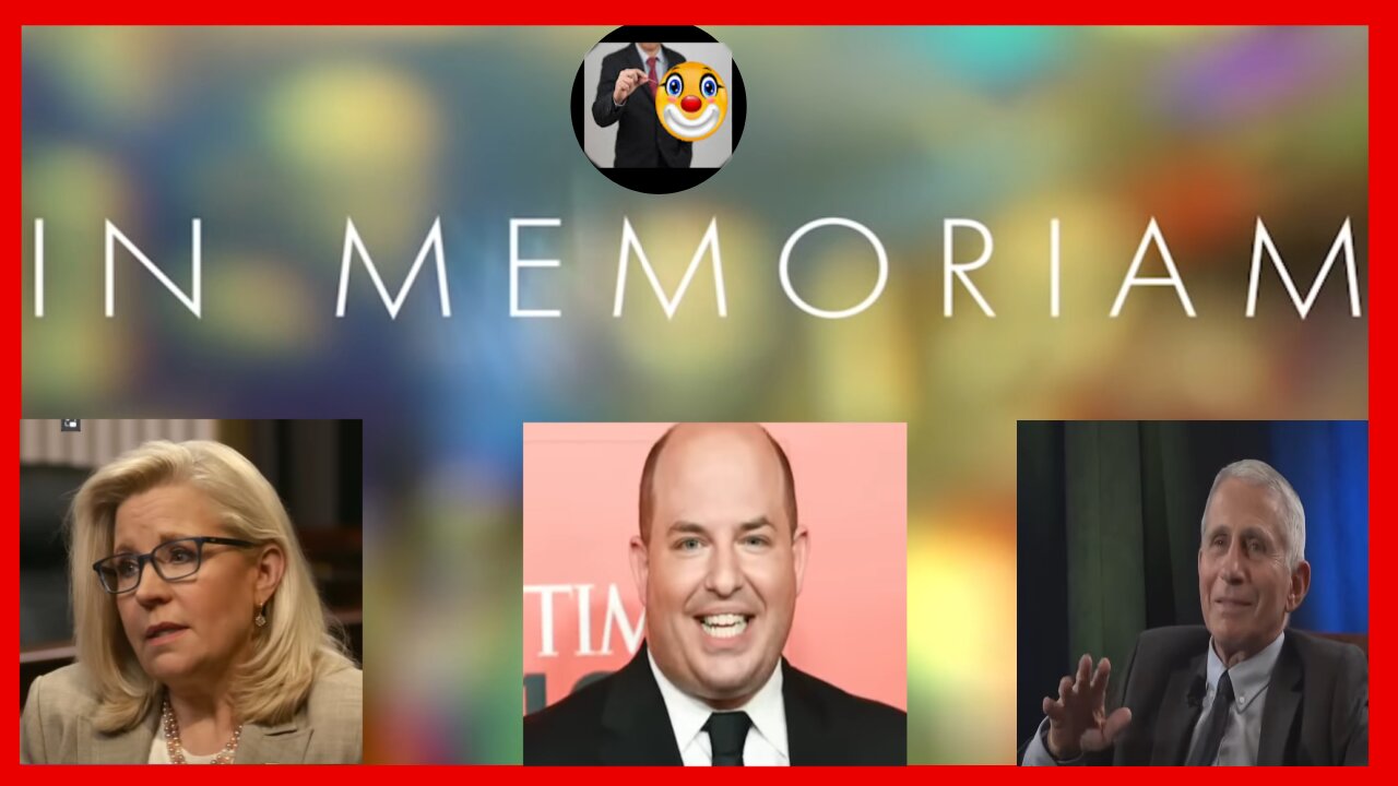 In Memoriam (Cheney, Stelter, Fauci)