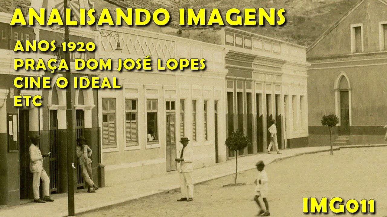 Praça Dom José Lopes, Cine o Ideal, etc | Img011