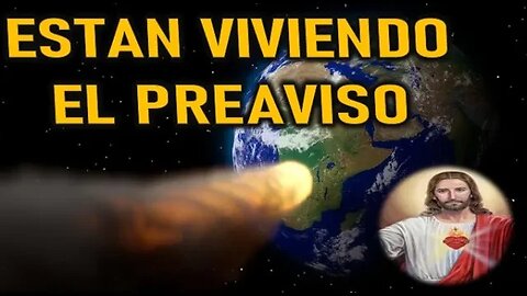 ESTAN VIVIENDO EL PREAVISO - JESUCRISTO REY A LUZ DE MARÍA