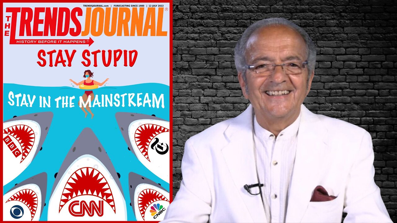 STAY STUPID, STAY IN THE MAINSTREAM