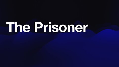 The Prisoner