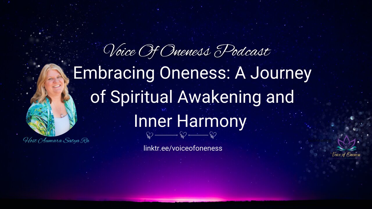 Embracing Oneness: A Journey of Spiritual Awakening and Inner Harmony