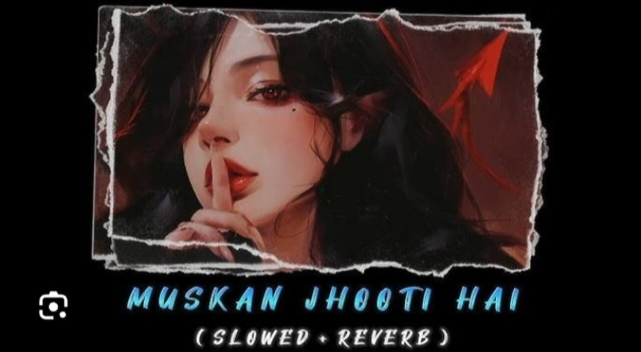 Muskan Jhooti Hain🤫 || Slow. Reverb || Music Vedio❤️ ||