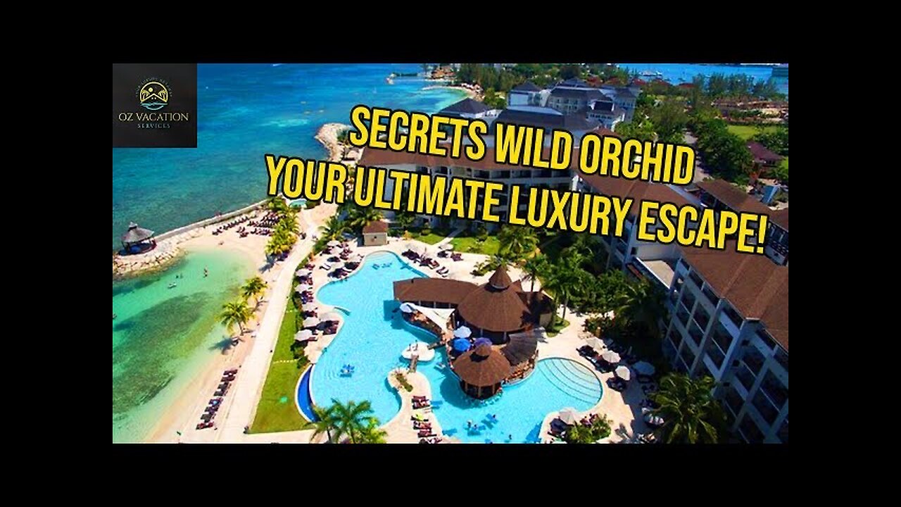 Visit the Montego Bay-Secrets Wild Orchid! (Booking your dream vacation is just a few clicks away)