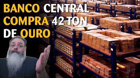 Por que o BC do Brasil está comprando ouro ?