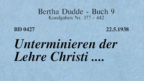 BD 0427 - UNTERMINIEREN DER LEHRE CHRISTI ....