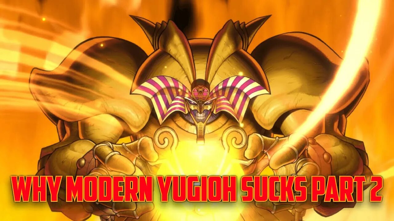 Why Modern Yugioh Sucks Part 2