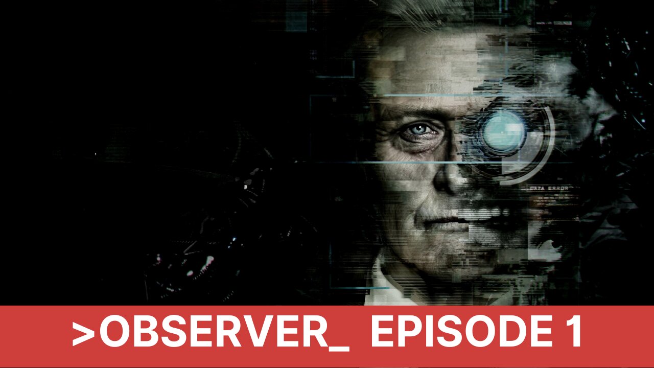 Observer (2020) | Gameplay | Episode 1