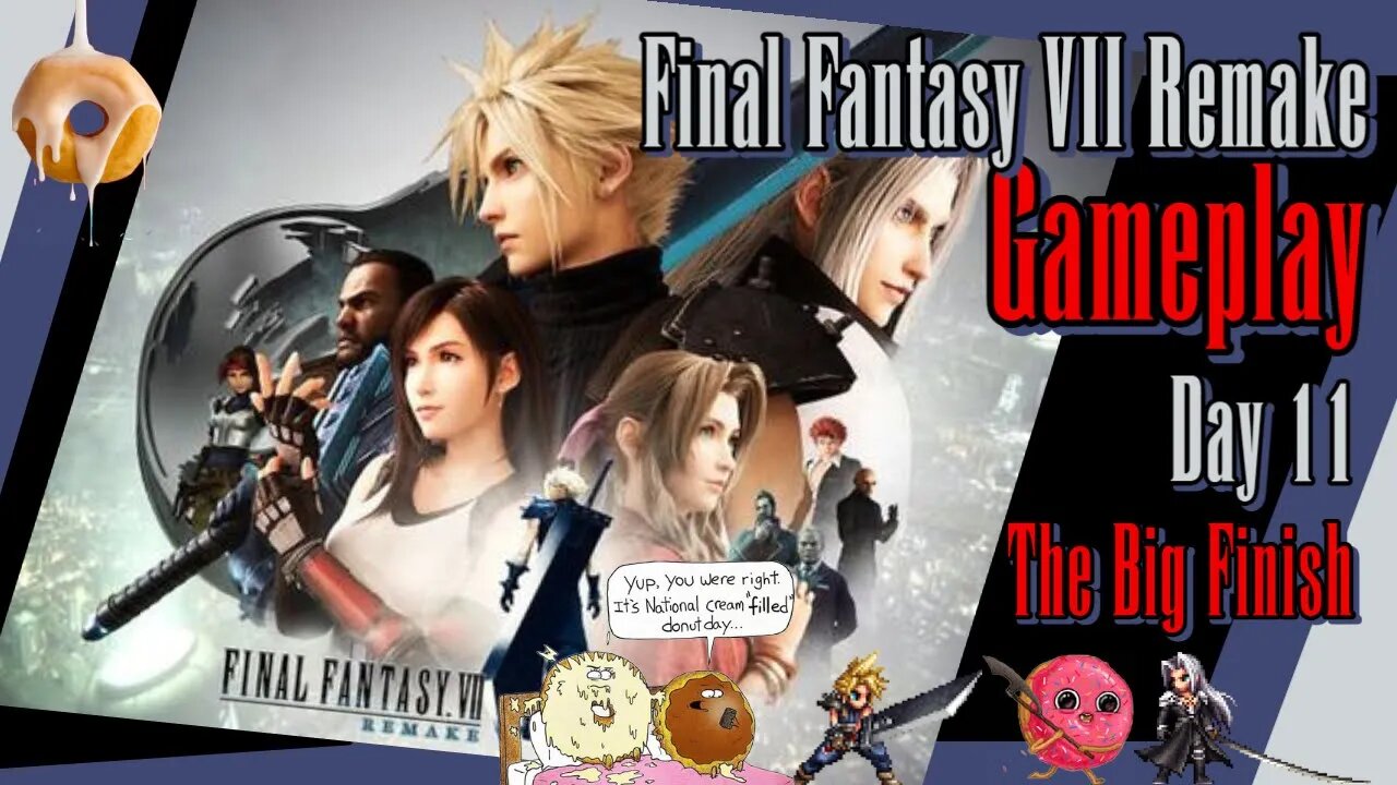 Final Fantasy 7 Remake Day 11. Finale! The Charge to the End! LET PLAY!