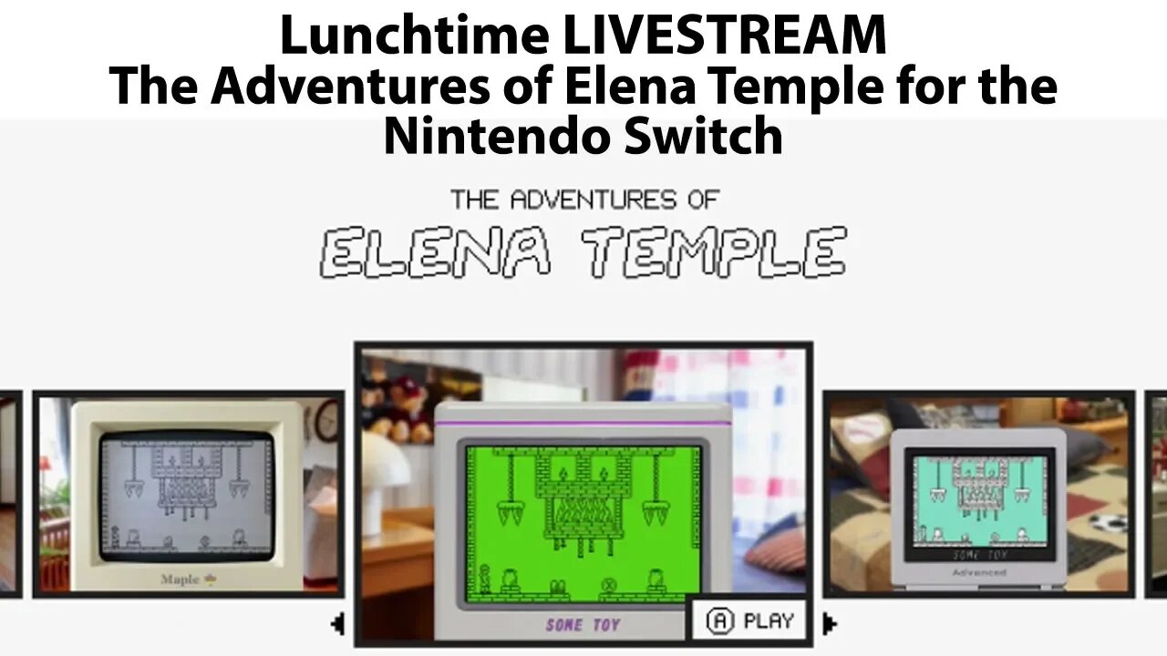 Livestream Archive: The Adventures of Elena Temple on the Nintendo Switch