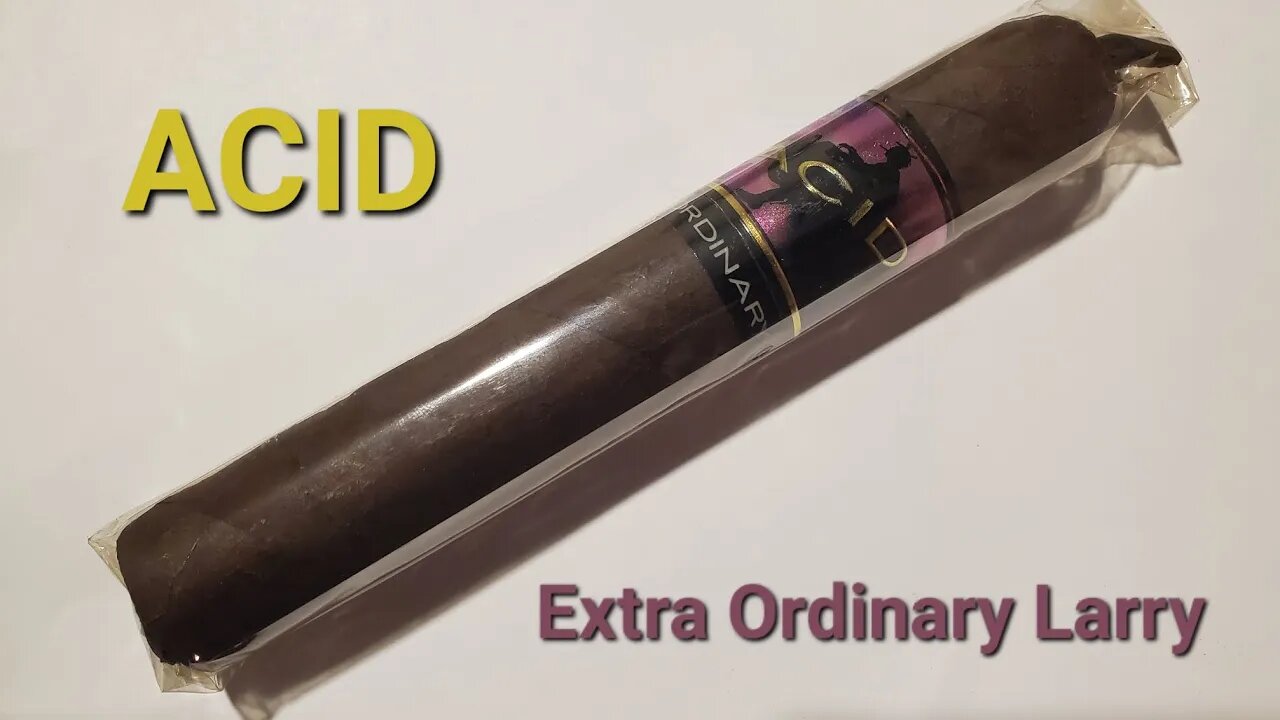 Acid Extra Ordinary Larry cigar review