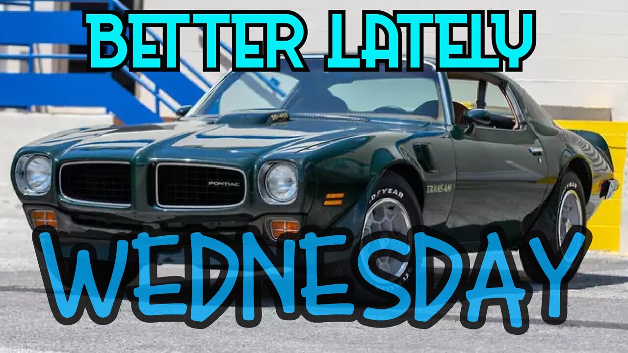 Better Lately - Wednesday