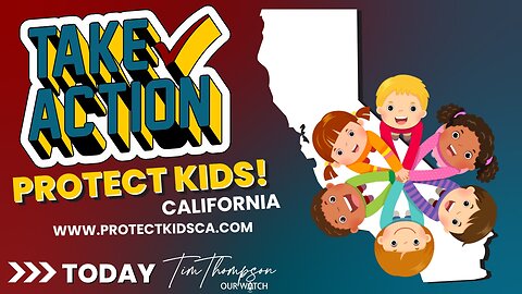 Protect Kids CA new Statewide Ballot Initiative today on Our Watch with Tim Thompson