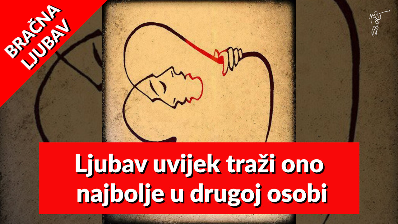 BRAČNA LJUBAV – 14. Ljubav uvijek traži ono najbolje u drugoj osobi