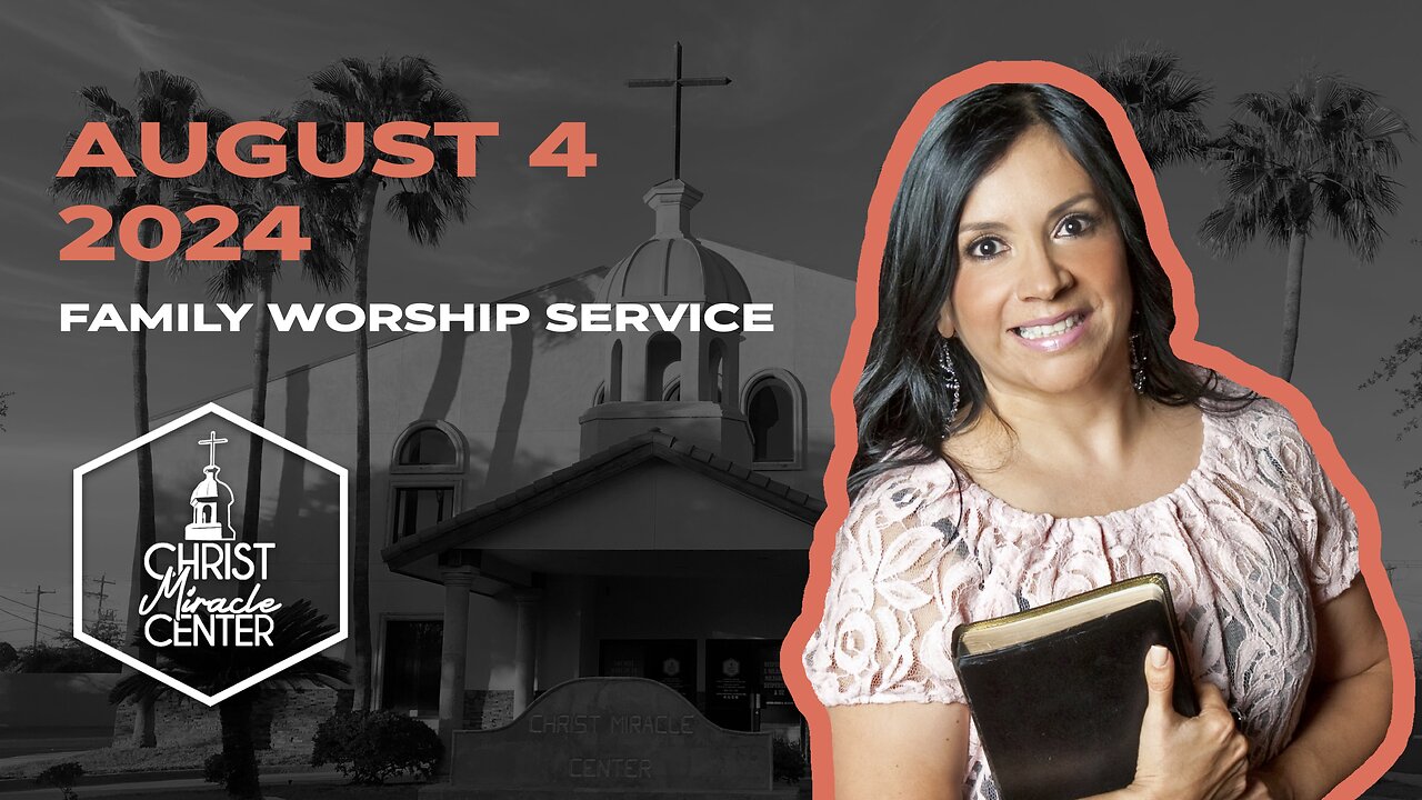 August 4, 2024 | Pastor Esther R. Gallegos | Christ Miracle Center