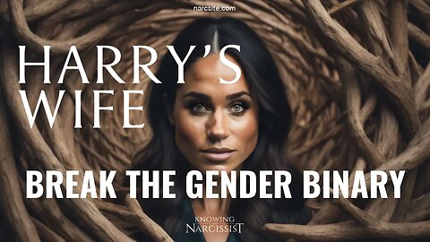 Break the Gender Binary (Meghan Markle)