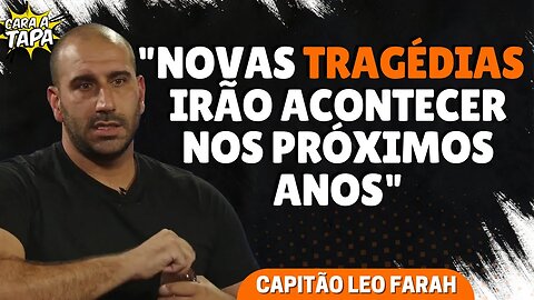 CAPITÃO LEO FARAH FAZ ALERTA PARA NOVAS TRAGÉDIAS COMO EM BRUMADINHO E MARIANA