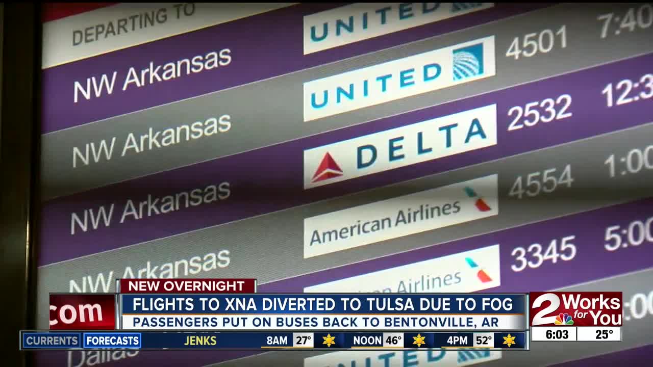 Flights to XNA diverted to Tulsa due to fog