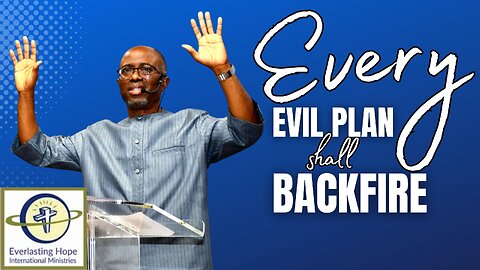 Every Evil Plan Shall Backfire | Pastor Daves Oludare Fasipe