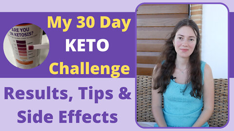 My Results after 30 Day Ketogenic Diet Challenge + Keto Side Effects & Tips