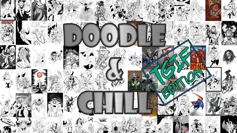 DOODLE & CHILL TGIF