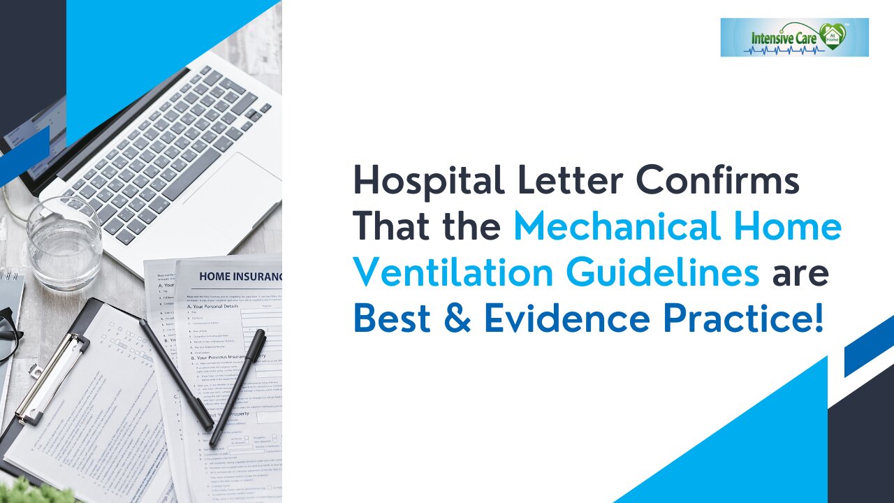 Hospital Letter Confirms That the Mechanical Home Ventilation Guidelines are Best&Evidence Practice!