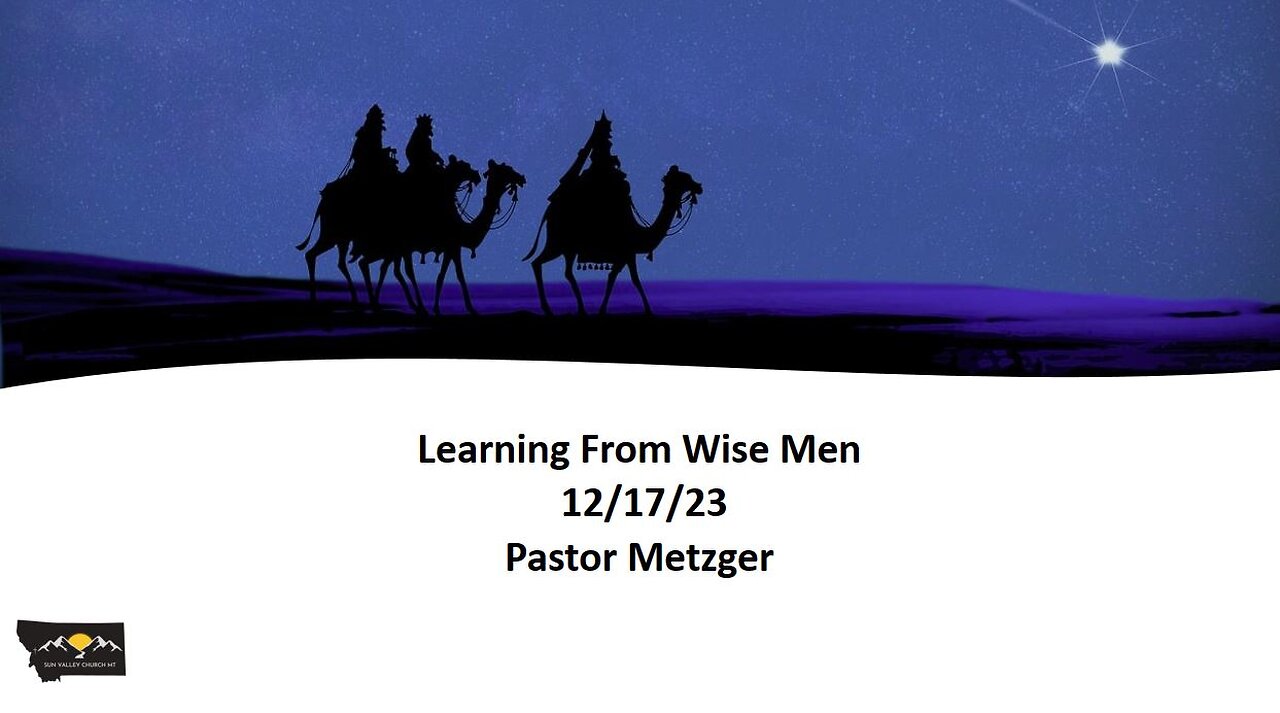 Pastor Metzger - Learning From Wise Men